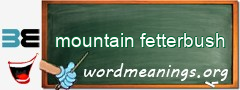 WordMeaning blackboard for mountain fetterbush